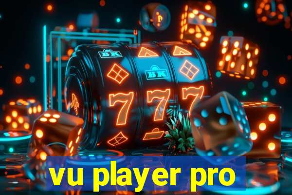 vu player pro